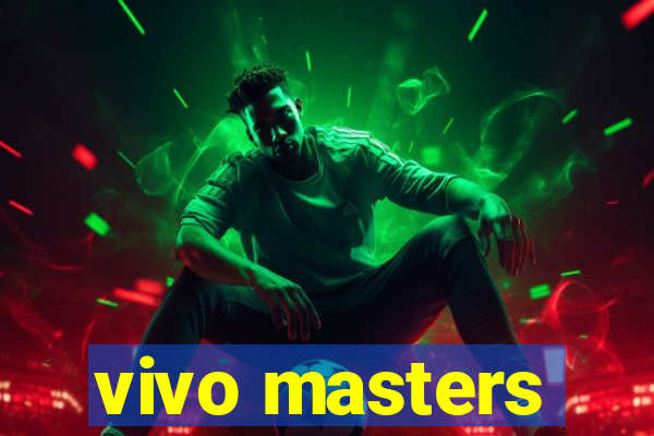 vivo masters